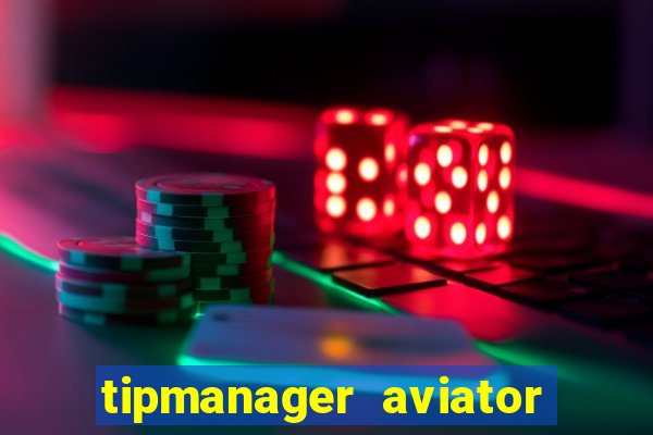 tipmanager aviator aposta ganha